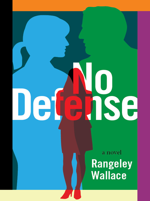 Title details for No Defense by Rangeley Wallace - Available